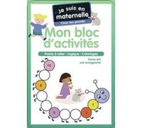 Je suis en maternelle - Mon bloc d'activités - Chez les grands Astrid Chef D'Hotel (Auteur), Gaël Le Neillon (Illustration)