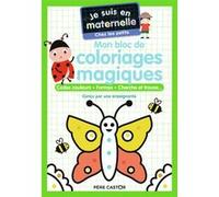 Je suis en maternelle - Mon bloc de coloriages magiques - Chez les petits Astrid Chef D'Hotel (Auteur), Gaël Le Neillon (Illustration)