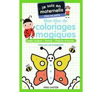 Je suis en maternelle - Mon bloc de coloriages magiques - Chez les petits Codes couleurs - Formes - Cherche et trouve... - Astrid Chef D'Hotel - Flammarion Jeunesse Pere Castor - broché - Document jeu