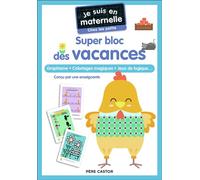 Je suis en maternelle - Super bloc des vacances - Chez les petits Graphisme - Coloriages magiques - Jeux de logique... - Astrid Chef D'Hotel - Flammarion Jeunesse Pere Castor - broché - Document jeune