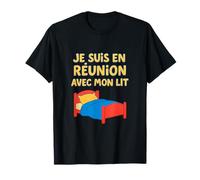 Je suis en réunion avec mon lit - illustration ludique T-Shirt