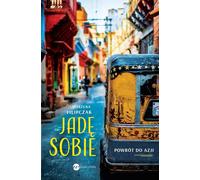 Je suis en route. Retour en Asie - Marzena Filipczak (Literatur, Tatsachenliteratur, Reportage auf Polnisch)