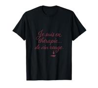 Je suis en therapie de vin rouge French Wine Humor Design T-Shirt