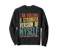 Je suis en train de construire une version plus forte de moi-même | Cheater Cheat Sweatshirt