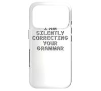 Je suis en Train de corriger Votre Grammaire en Silence - C'est drôle Coque pour iPhone 17 Pro