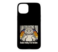 Je suis en Train d'évaluer Vos résultats en Attendant de Vous informer, Chat Coque pour iPhone 15 Plus