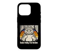 Je suis en Train d'évaluer Vos résultats en Attendant de Vous informer, Chat Coque pour iPhone 16 Pro