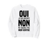 Je suis Enceinte Annonce Grossesse Femme Humour Future Maman Sweatshirt