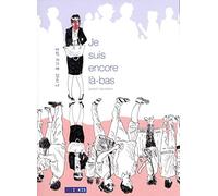 Je suis encore là-bas