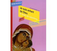 Je suis enfant de Dieu: Deuxième année de catéchisme CM1/CM2, Parents, accompagnateurs ou catéchistes