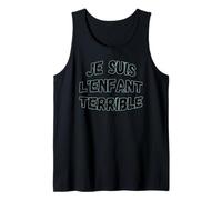 Je suis Enfant Terrible Sagesse de Vie Humoristique Débardeur