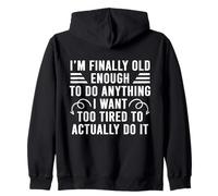 Je suis Enfin Assez Grande pour Faire Tout ce Que Je Veux. Trop fatiguée Sweat à Capuche