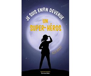 Je suis enfin devenue un super-héros