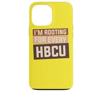 Je suis enraciné pour Chaque HBCU | Histoire des Noirs Coque pour iPhone 13 Pro Max