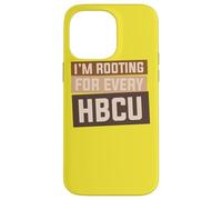 Je suis enraciné pour Chaque HBCU | Histoire des Noirs Coque pour iPhone 14 Pro Max