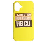 Je suis enraciné pour Chaque HBCU | Histoire des Noirs Coque pour iPhone 16 Plus