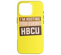 Je suis enraciné pour Chaque HBCU | Histoire des Noirs Coque pour iPhone 16 Pro