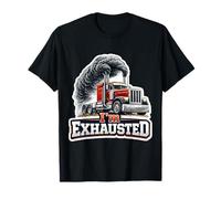 Je suis épuisé Funny Truck Driver Exhust Trucker Trucker Truckie Pun T-Shirt
