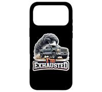 Je suis épuisé Un Jeu de Mots Amusant pour Un propriétaire de camionnette Coque pour iPhone 17 Pro Max