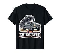 Je suis épuisé Un Jeu de Mots Amusant pour Un propriétaire de camionnette T-Shirt