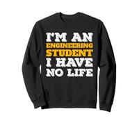 Je suis étudiant en ingénierie, Je n'ai Aucune spécialisation en STEM. Sweatshirt