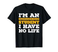 Je suis étudiant en ingénierie, Je n'ai Aucune spécialisation en STEM. T-Shirt