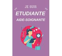 Je Suis Etudiante Aide-Soignant: Carnet de notes | Journal intime | A5 | 100 pages | Idée Cadeau pour élève aide soignante | | A5 | 100 pages