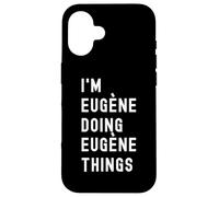 Je suis Eugène Qui Fait des Choses à Eugène Coque pour iPhone 16
