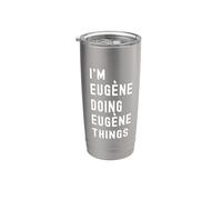 Je Suis Eugène Qui Fait Des Choses à Eugène Gobelet isotherme en acier inoxydable double paroi