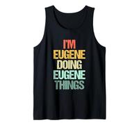 Je suis Eugene qui fait des choses avec Eugene - Funny Saying Name Eugene Débardeur