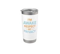 Je suis éveillé Respectez ma vie privée Funny Sleep Gobelet isotherme en acier inoxydable double paroi