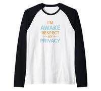 Je suis éveillé Respectez ma Vie privée Funny Sleep Manche Raglan