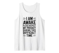 Je suis éveillé, Veuillez Respecter ma Vie privée Pendant Cette période Débardeur