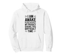 Je suis éveillé, Veuillez Respecter ma Vie privée Pendant Cette période Sweat à Capuche