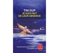 Je suis fait de leur absence Tim Dup (Auteur)
