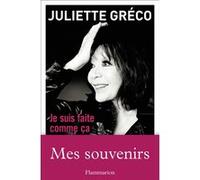 Juliette Gréco – Je suis faite comme ça – Biographie – Broché