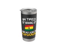 Je suis fatigué de me réveiller et de ne pas être au Ghana Gobelet isotherme en acier inoxydable double paroi