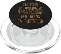 Je suis fatigué de me réveiller et de ne Pas être en Australie Souvenir PopSockets PopGrip pour MagSafe