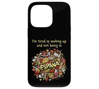Je suis fatigué de me réveiller et de ne pas être en Espagne (Espana) Coque pour iPhone 13 Pro