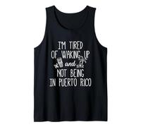 Je suis fatigué de se réveiller et de ne Pas être à Porto Rico - Drôle Débardeur
