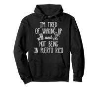Je suis fatigué de se réveiller et de ne Pas être à Porto Rico - Drôle Sweat à Capuche