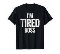 Je suis fatigué, Patron, drôle de Fatigue Politique, Las, épuisé T-Shirt