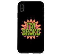 Je suis fauché, ce Qui Signifie Un Dicton Amusant : « Qui n'a Pas d'argent, Je suis fauché » Coque pour iPhone XS Max