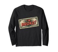 Je suis fauché, ce Qui Signifie Un Dicton Amusant : « Qui n'a Pas d'argent, Je suis fauché » Manche Longue