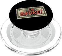 Je suis fauché, ce Qui Signifie Un Dicton Amusant : « Qui n'a Pas d'argent, Je suis fauché » PopSockets PopGrip pour MagSafe