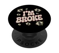 Je suis fauché, ce Qui Signifie Un Dicton Amusant : « Qui n'a Pas d'argent, Je suis fauché » PopSockets PopGrip Adhésif