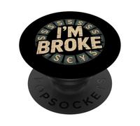 Je suis fauché, ce Qui Signifie Un Dicton Amusant : « Qui n'a Pas d'argent, Je suis fauché » PopSockets PopGrip Adhésif