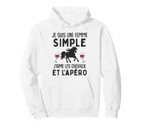 Je suis Femme Simple j' Aime Chevaux et apéro Cadeau Cheval Sweat à Capuche
