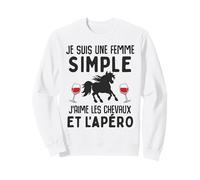Je suis Femme Simple j' Aime Chevaux et apéro Cadeau Cheval Sweatshirt