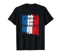 Je suis fier d`être français avec drapeau française T-Shirt